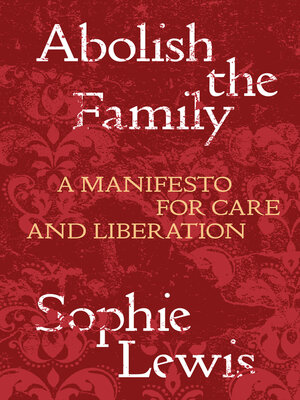 cover image of Abolish the Family